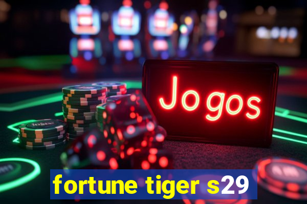 fortune tiger s29