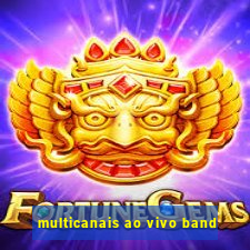 multicanais ao vivo band