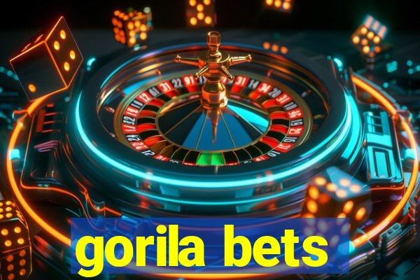 gorila bets