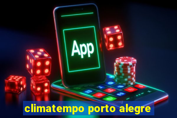 climatempo porto alegre