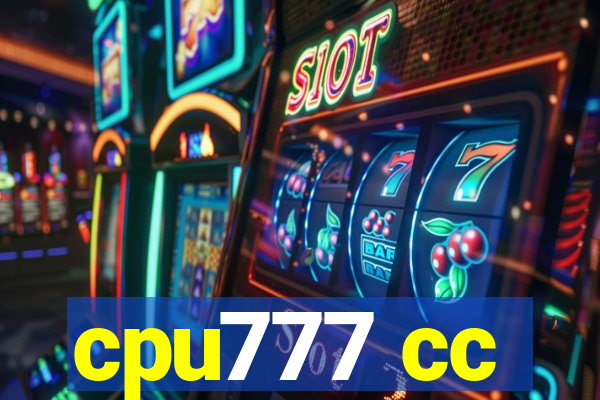 cpu777 cc