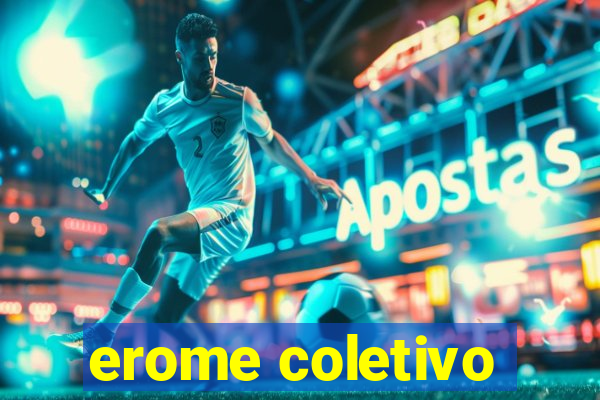 erome coletivo