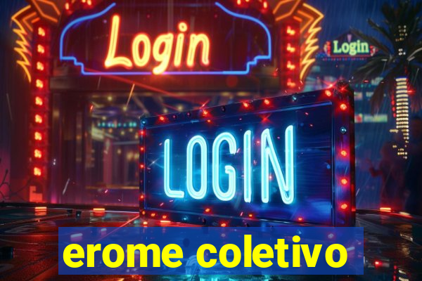 erome coletivo