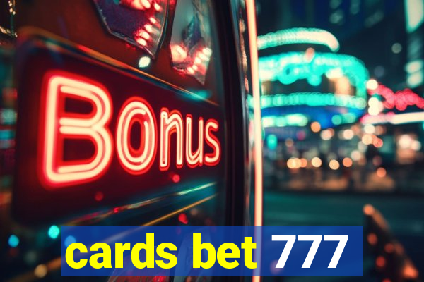 cards bet 777