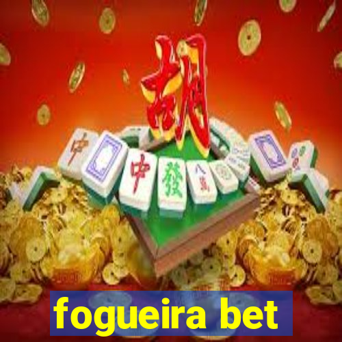 fogueira bet