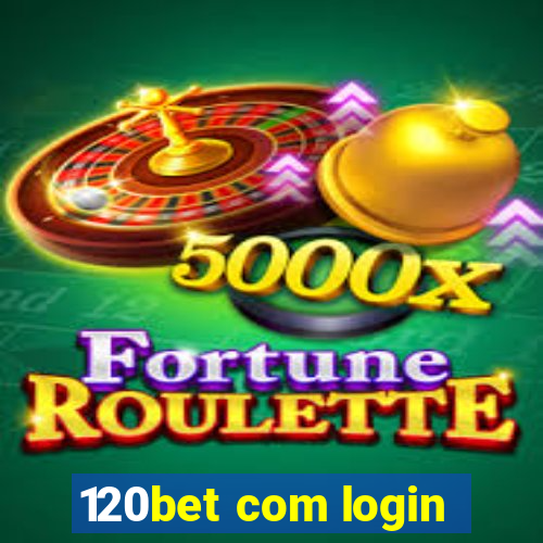 120bet com login