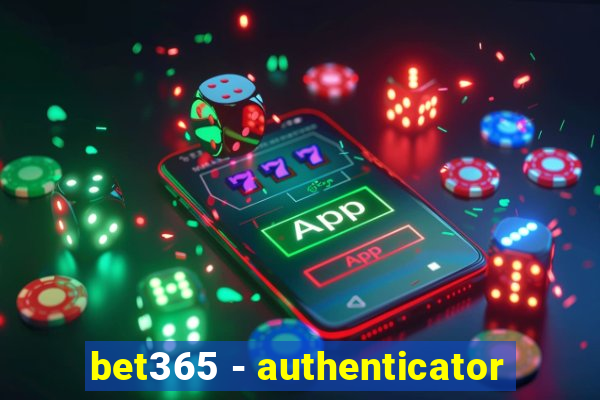 bet365 - authenticator