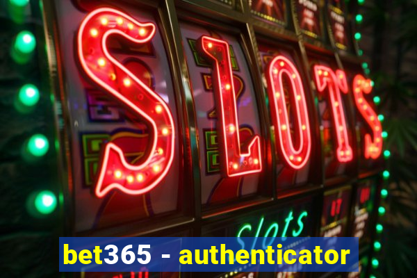 bet365 - authenticator