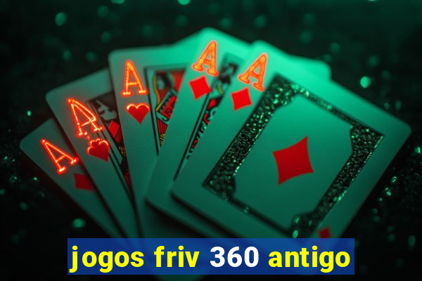 jogos friv 360 antigo