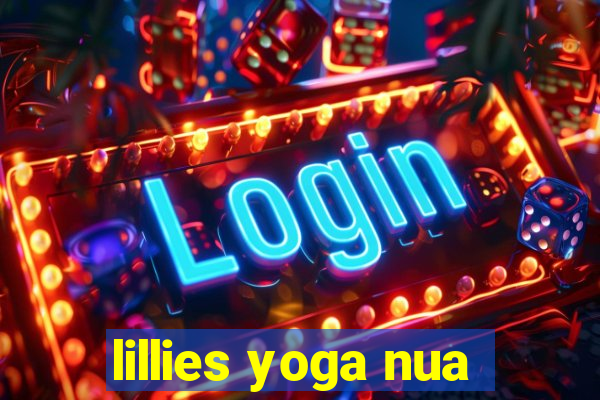 lillies yoga nua