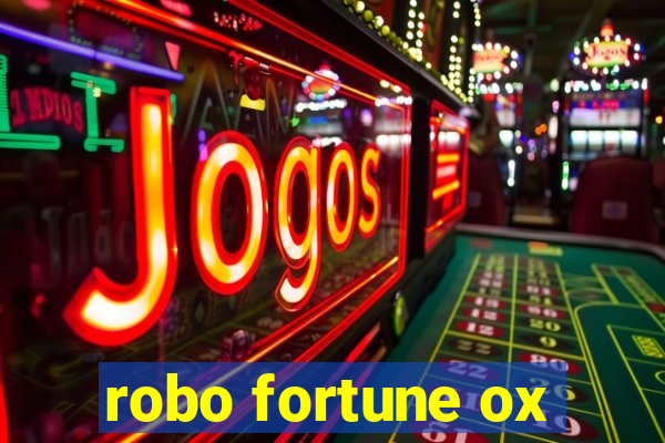 robo fortune ox