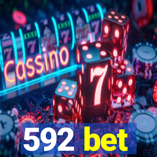 592 bet