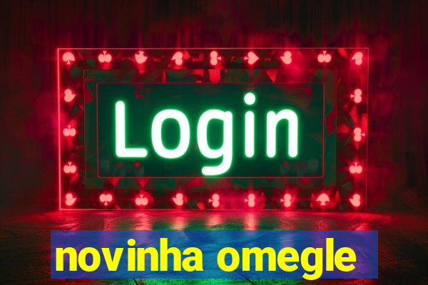 novinha omegle