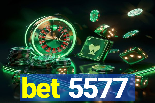 bet 5577