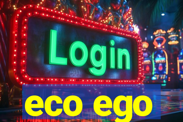 eco ego