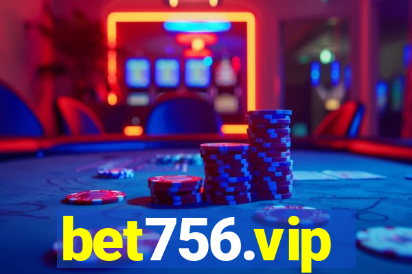 bet756.vip