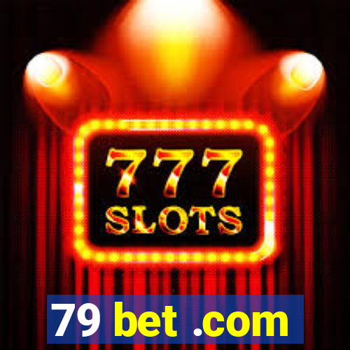 79 bet .com