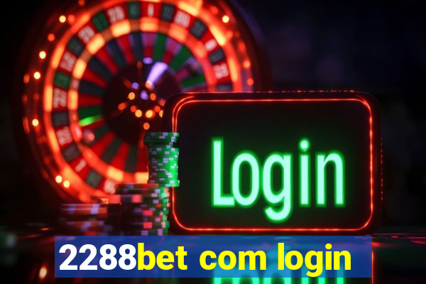 2288bet com login