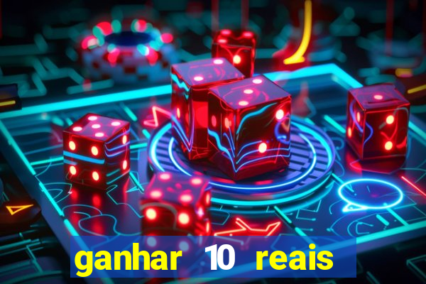 ganhar 10 reais agora no pix