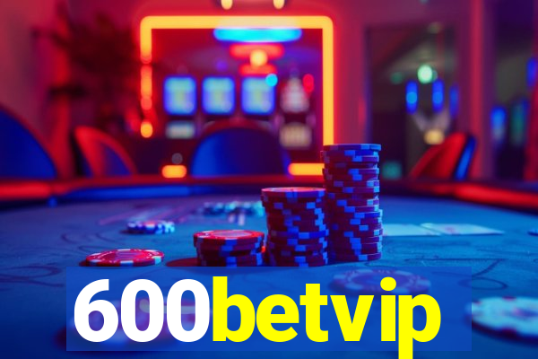 600betvip