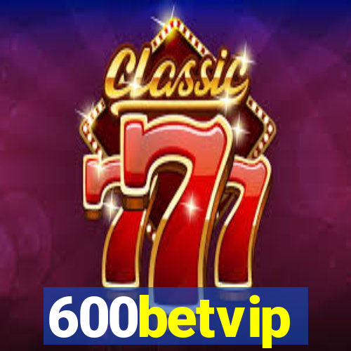 600betvip