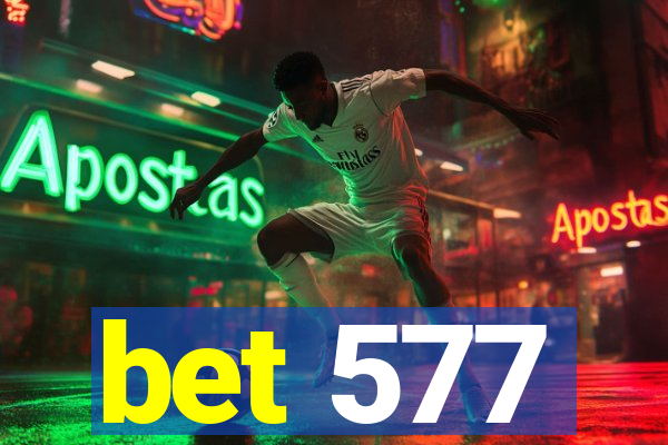 bet 577