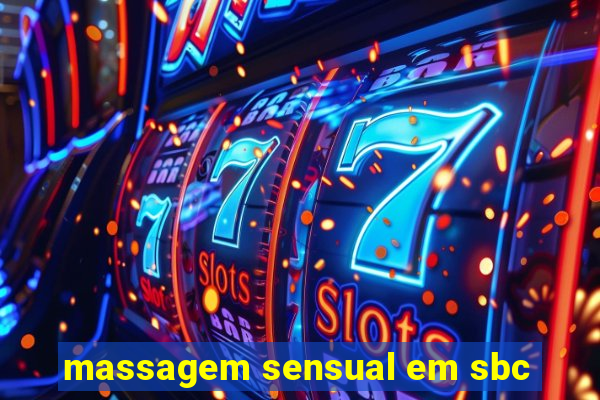 massagem sensual em sbc