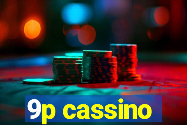 9p cassino