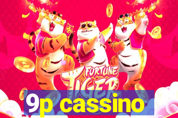 9p cassino