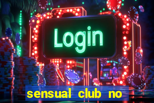 sensual club no esporte interativo