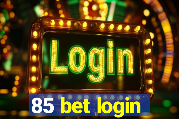 85 bet login