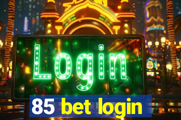 85 bet login