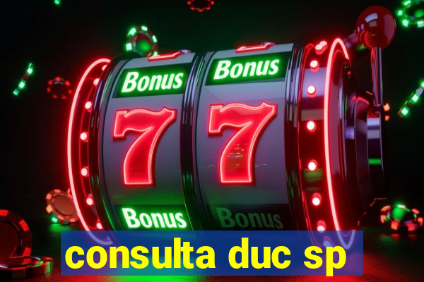 consulta duc sp