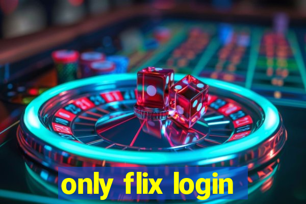 only flix login