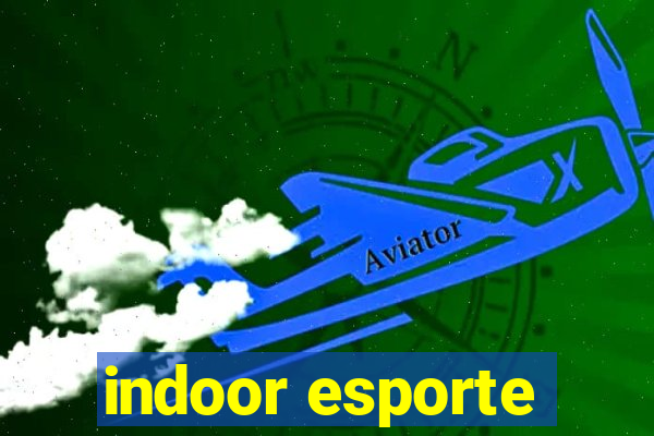 indoor esporte