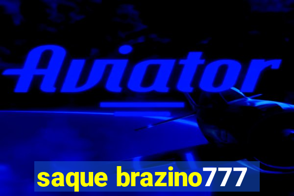 saque brazino777