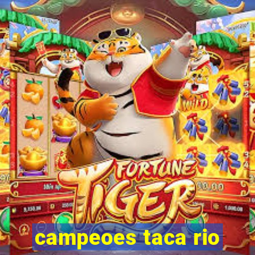 campeoes taca rio