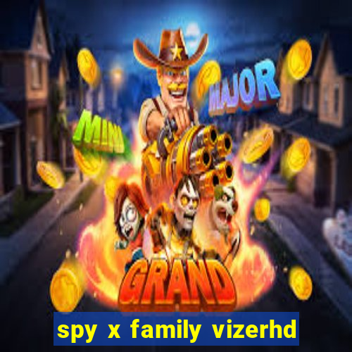 spy x family vizerhd