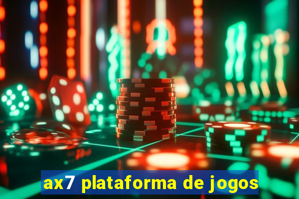 ax7 plataforma de jogos