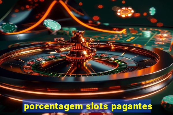 porcentagem slots pagantes