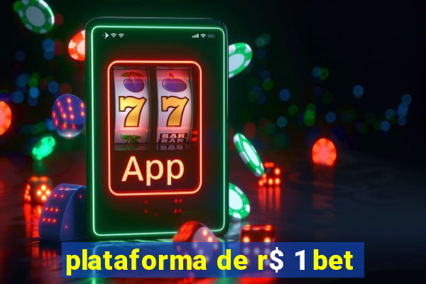 plataforma de r$ 1 bet