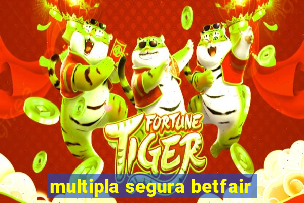 multipla segura betfair