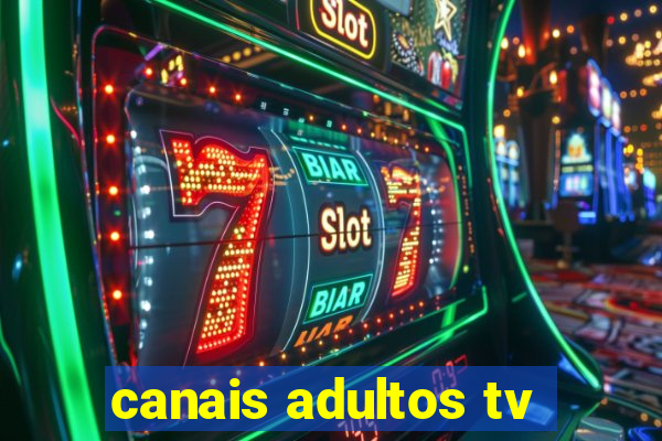 canais adultos tv