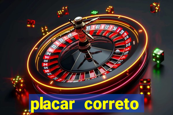 placar correto jogos de hoje