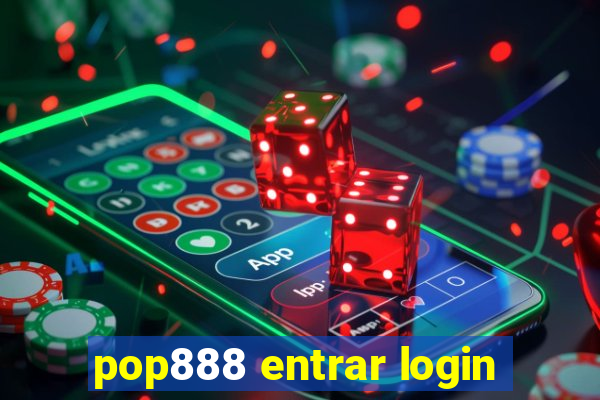 pop888 entrar login