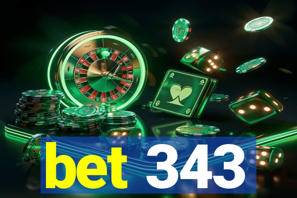 bet 343