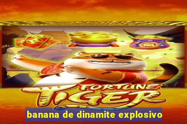 banana de dinamite explosivo