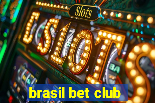 brasil bet club