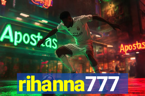 rihanna777