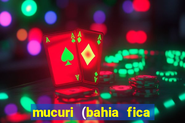 mucuri (bahia fica perto de onde)